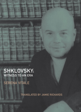 Shklovskiĭ Viktor - Shklovsky: witness to an era