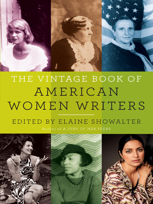 Elaine Showalter The Vintage Book of AMERICAN WOMEN WRITERS Elaine - photo 1