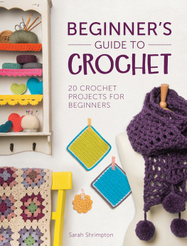 Shrimpton - Beginners Guide to Crochet: 20 Crochet Projects for Beginners