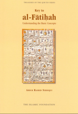 Siddiqui Abdur Rashid - Key to al-fatihah: understanding the basic concepts