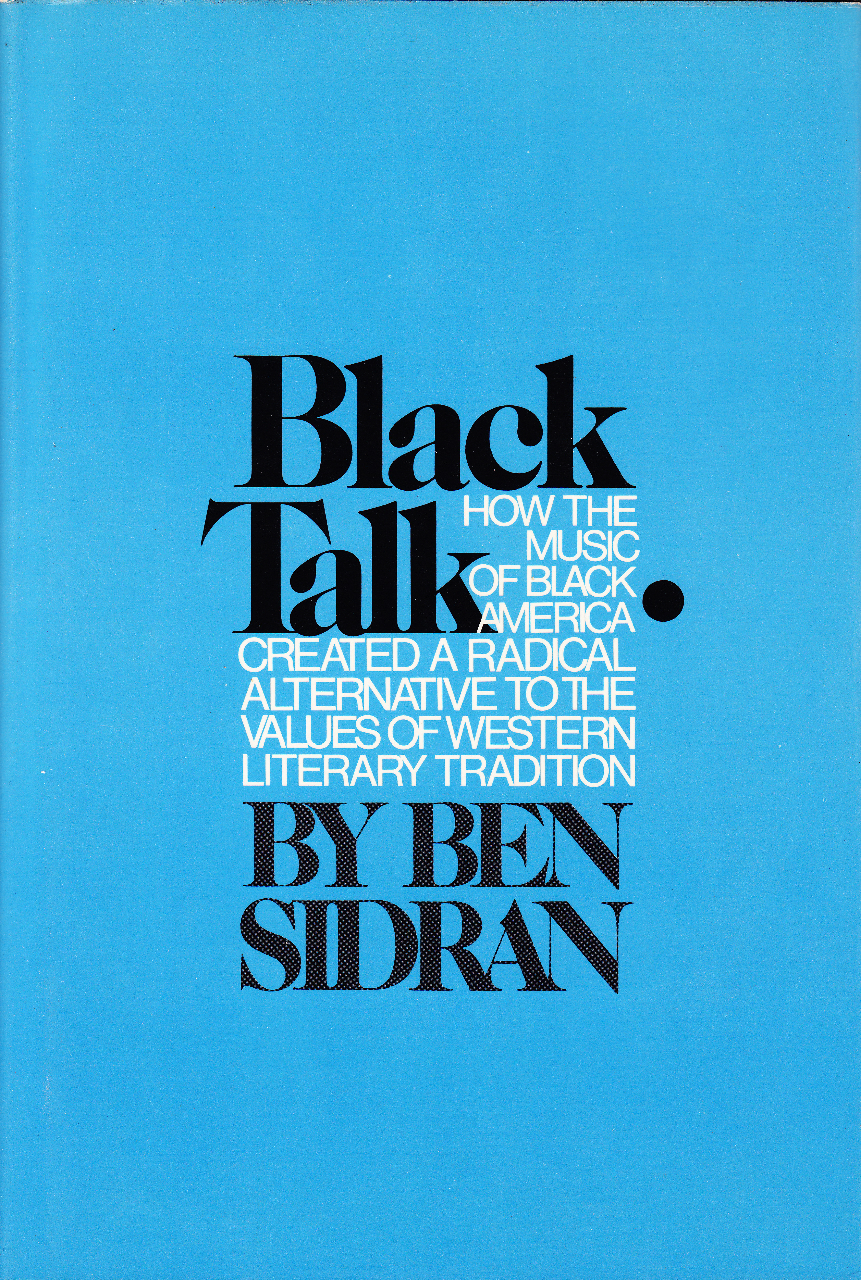 Ben Sidran BLACK TALK Copyright 1971 1981 and 2010 by Ben Sidran Foreword - photo 1