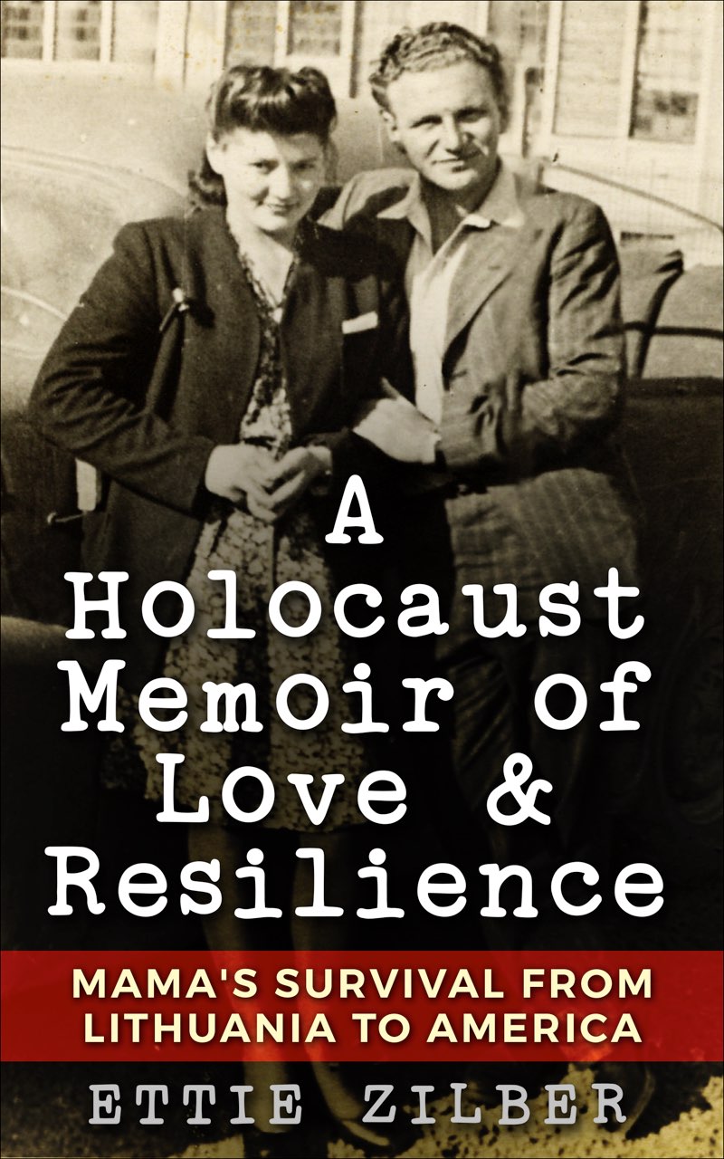 A Holocaust Memoir of Love Resilience Mamas Survival from Lithuania to - photo 1