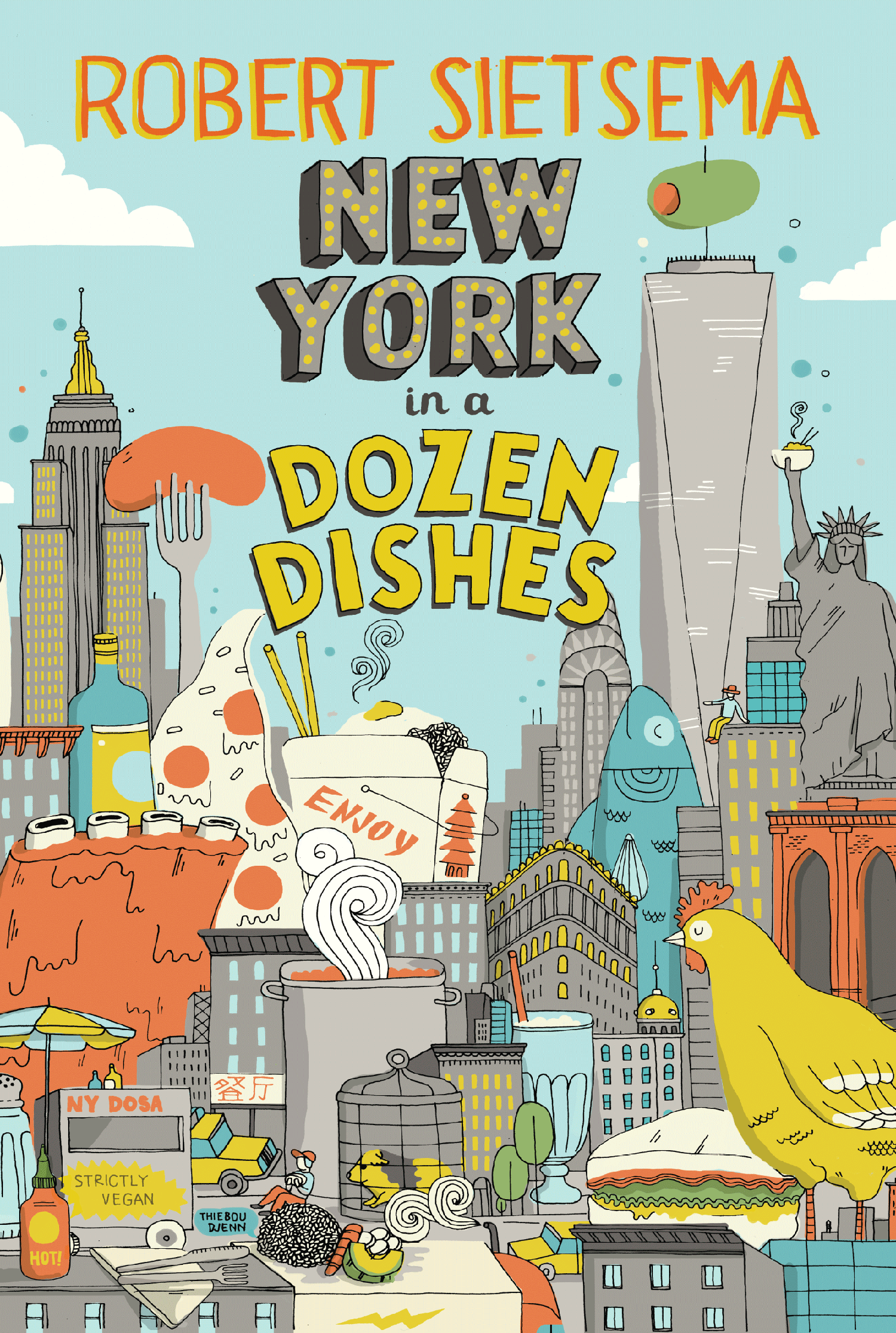 New York in a Dozen Dishes Copyright 2015 by Robert Siets - photo 1