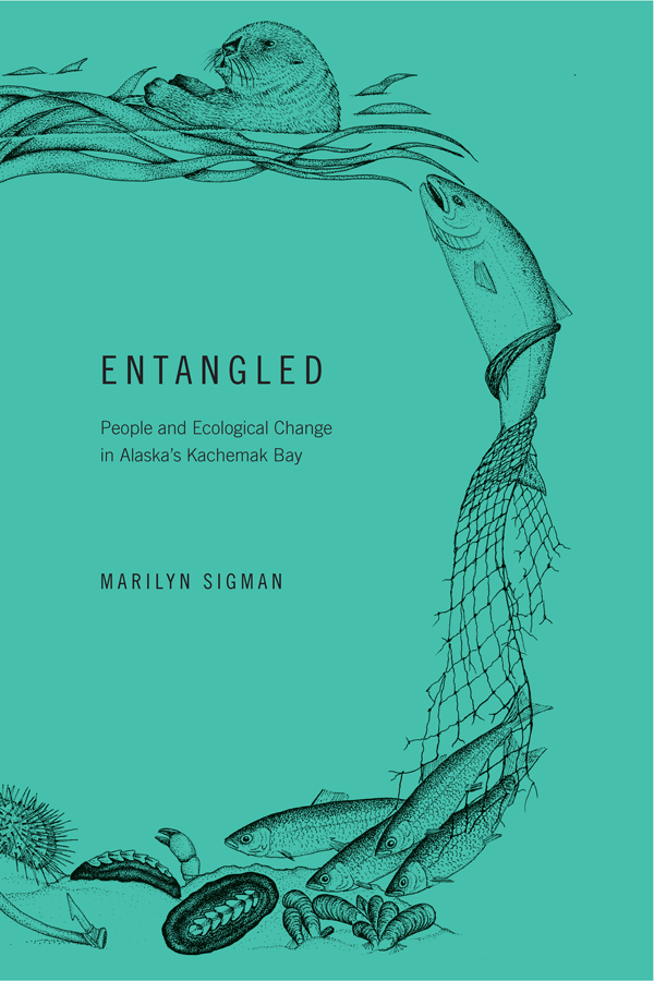 Entangled is a profound meditation on how the inhabitants of Kachemak Bayhuman - photo 1