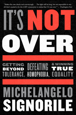 Signorile - Its not over: getting beyond tolerance, defeating homophobia, and winning true equality