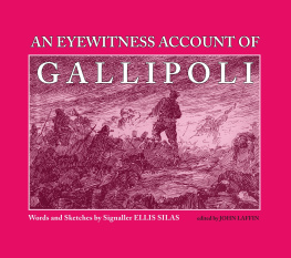 Silas Ellis An Eyewitness Account of Gallipoli