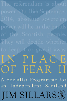 Sillars - In Place of Fear II: a Socialist Programme for an Independent Scotland