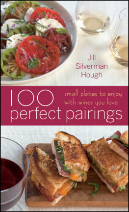 Silverman Hough 100 Perfect Pairings: Small Plates to Enjoy with Wines You Love