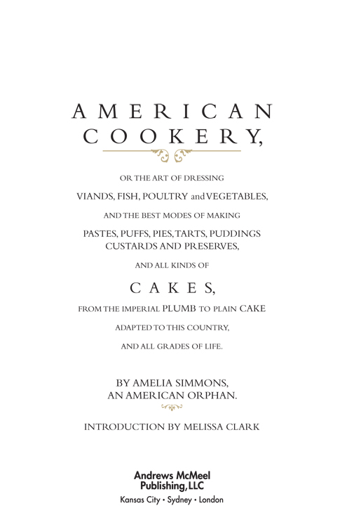 T A B L E O F C O N T E N T S American Cookery copyright 2012 by American - photo 4