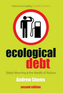 Simms Ecological debt: the health of the planet and the wealth of nations