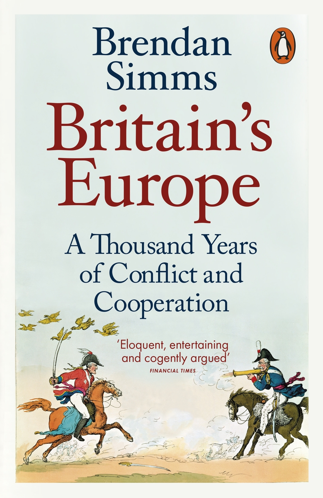 Contents Brendan Simms BRITAINS EUROPE A Thousand Years of Conflict and - photo 1