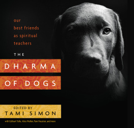 Simon - The Dharma of dogs: our best friends as spiritual teachers