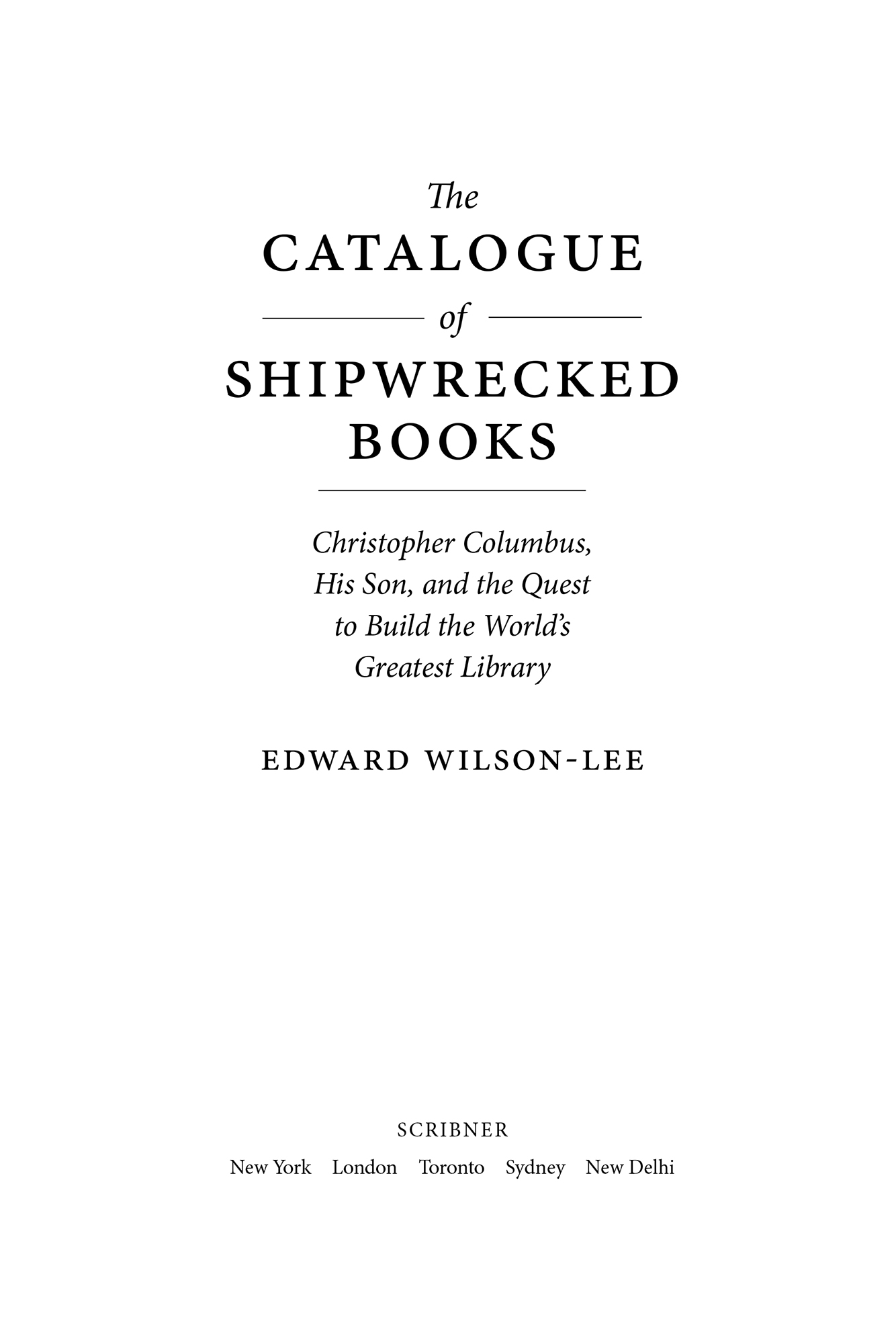 The catalogue of shipwrecked books Christopher Columbus his son and the quest to build the worlds greatest library - image 1