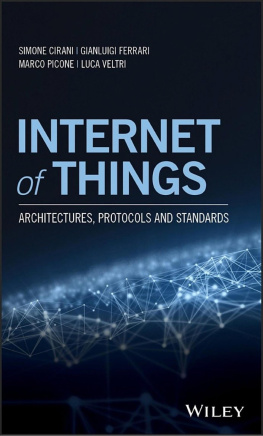 Simone Cirani - Internet of Things: Architectures, Protocols and Standards