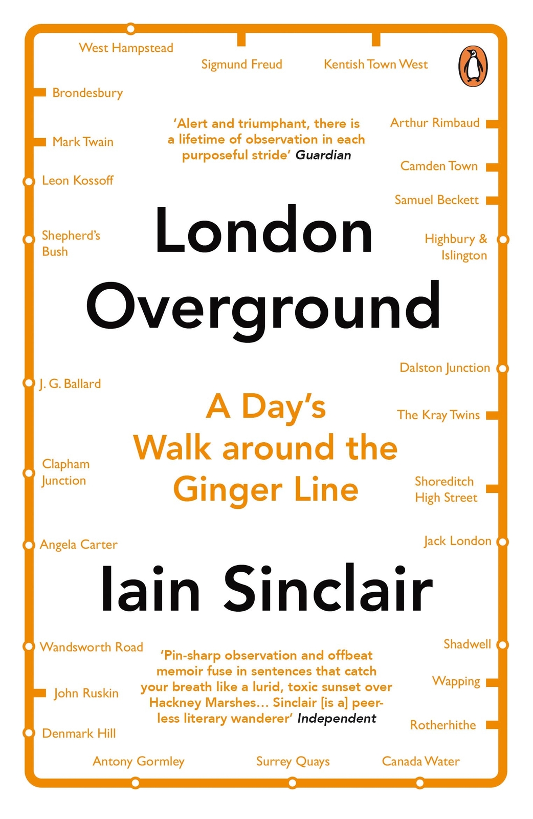 Contents Iain Sinclair LONDON OVERGROUND A Days Walk around the Ginger Line - photo 1