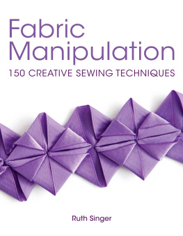 Singer - Fabric manipulation: 150 creative sewing techniques