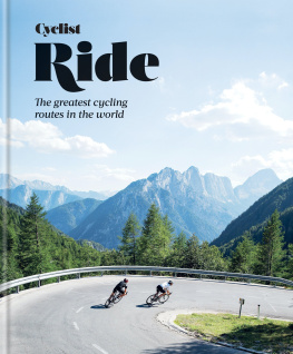 Cyclist Magazine Cyclist Ride: The greatest cycling routes in the world