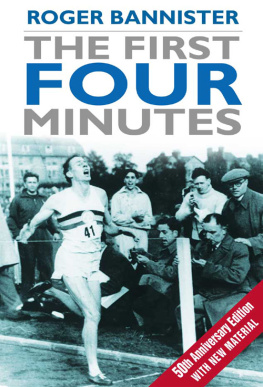 Sir Roger Bannister - The First Four Minutes