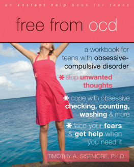 Sisemore Free from OCD a workbook for teens with obsessive-compulsive disorder