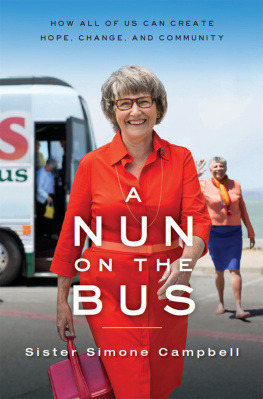 Sisters of Social Service A nun on the bus: how all of us can create hope, change, and community