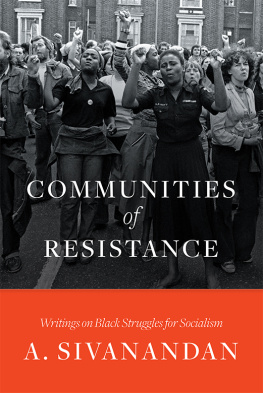 Sivanandan - Communities of resistance: writings on black struggles for socialism