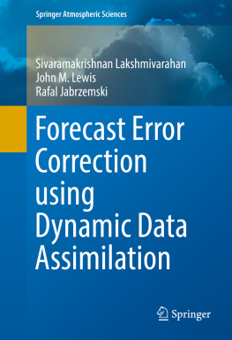 Sivaramakrishnan Lakshmivarahan John M. Lewis - Forecast Error Correction using Dynamic Data Assimilation