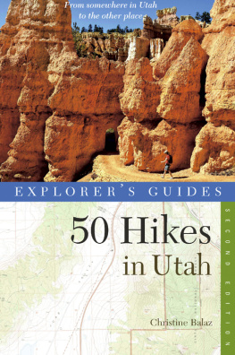 Sjöquist Christine Explorers Guide 50 hikes in Utah: day hikes from the Red Rocks Deserts to the Uinta and Wasatch Mountains