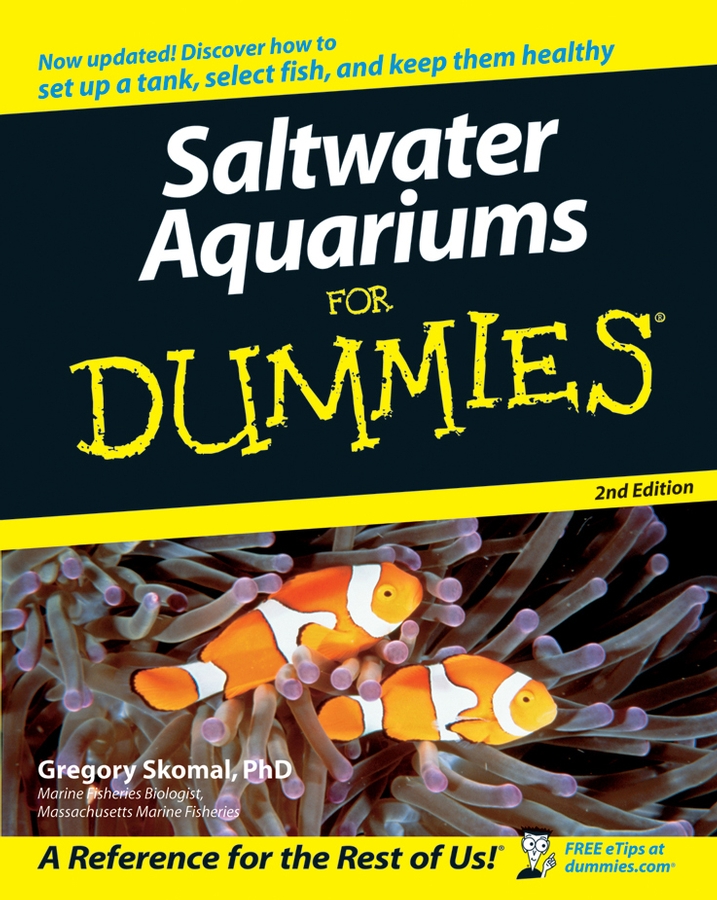 Saltwater Aquariums For Dummies 2nd Edition by Gregory SkomalPhD Saltwater - photo 1