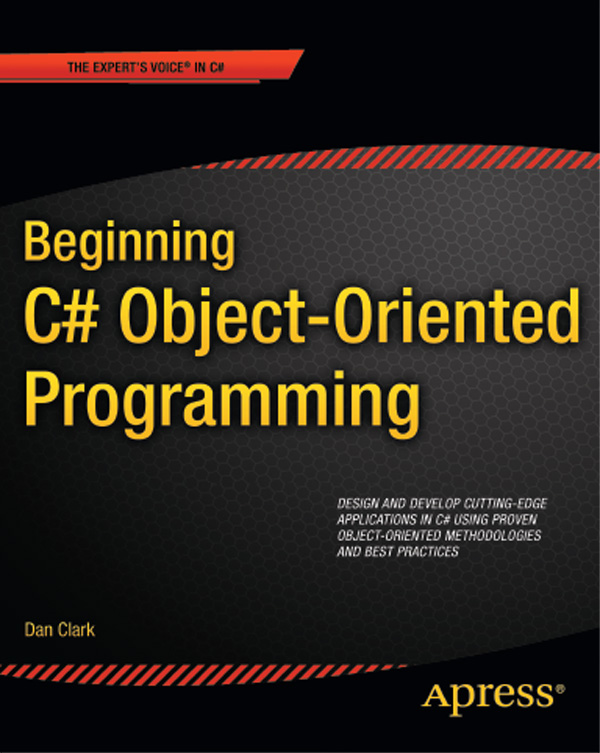 Beginning C Object-Oriented Programming Copyright 2011 by Dan Clark All - photo 1