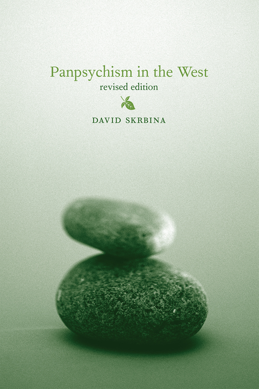 Panpsychism in the West revised edition David Skrbina The MIT Press Cambridge - photo 1