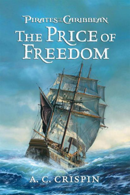 A.C. Crispin - Pirates of the Caribbean: The Price of Freedom