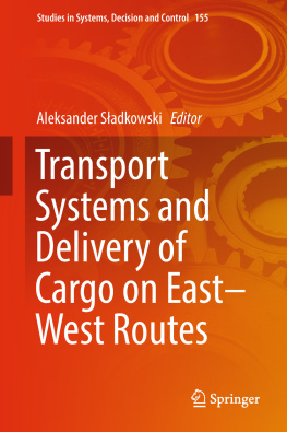 Sładkowski - Transport Systems and Delivery of Cargo on East–West Routes