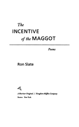 Slate - The Incentive of the Maggot