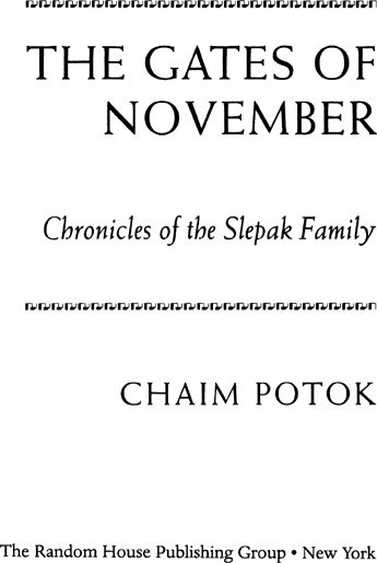 More praise for The Gates of November Potok brings his own gift for - photo 1