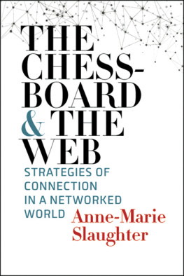 Slaughter The chessboard and the web: strategies of connection in a networked world