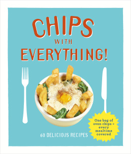 Smart - Chips with everything: one bag of oven chips = every mealtime covered: 60 delicious recipes