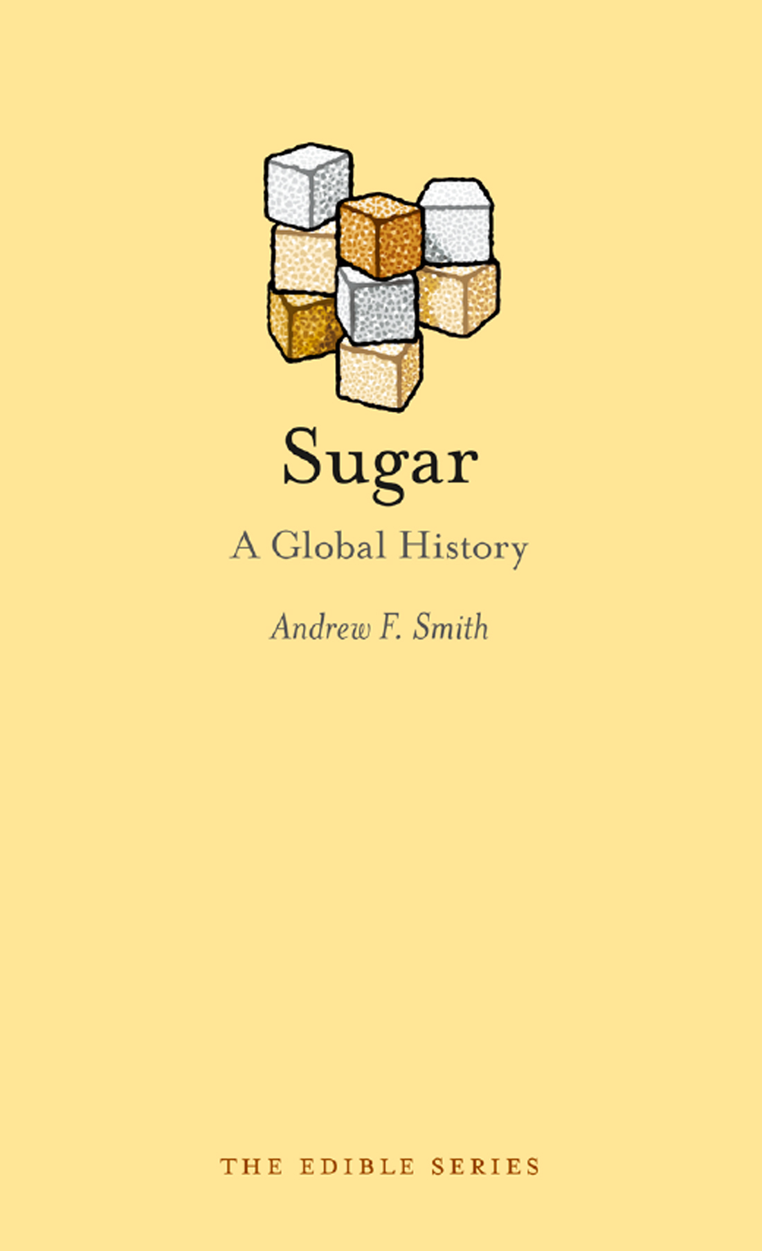 SUGAR Edible Series Editor Andrew F Smith EDIBLE is a revolutionary new - photo 1