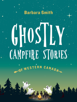 Smith - Ghostly Campfire Stories of Western Canada