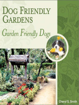 Smith - Dog friendly gardens: garden friendly dogs