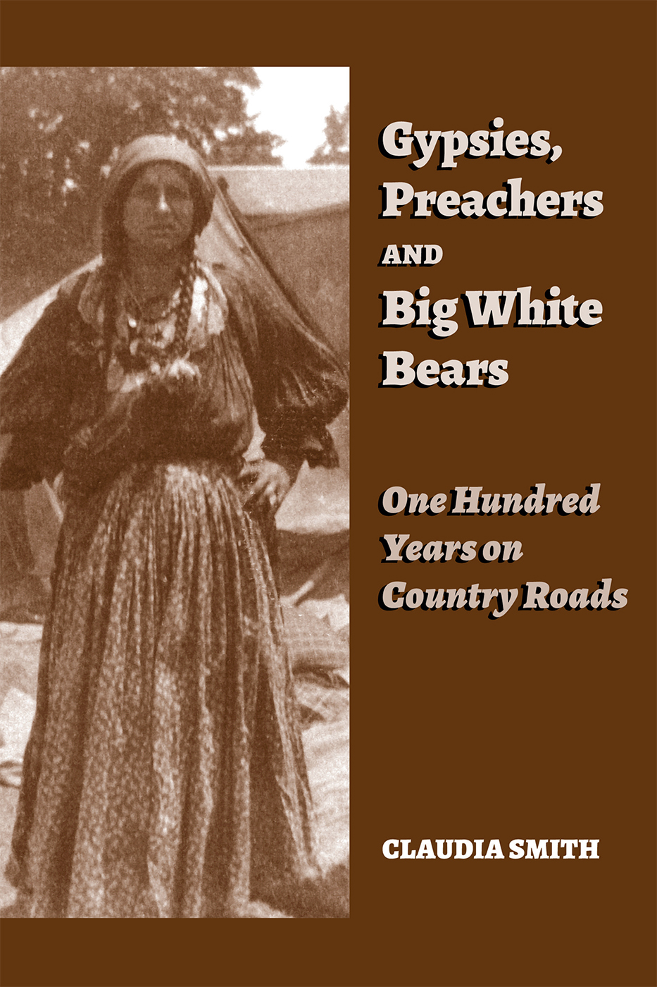 Gypsies Preachers AND Big White Bears One Hundred Years on Country - photo 1