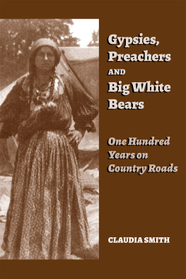 Smith - Gypsies, Preachers, and Big White Bears: One Hundred Years on Country Roads