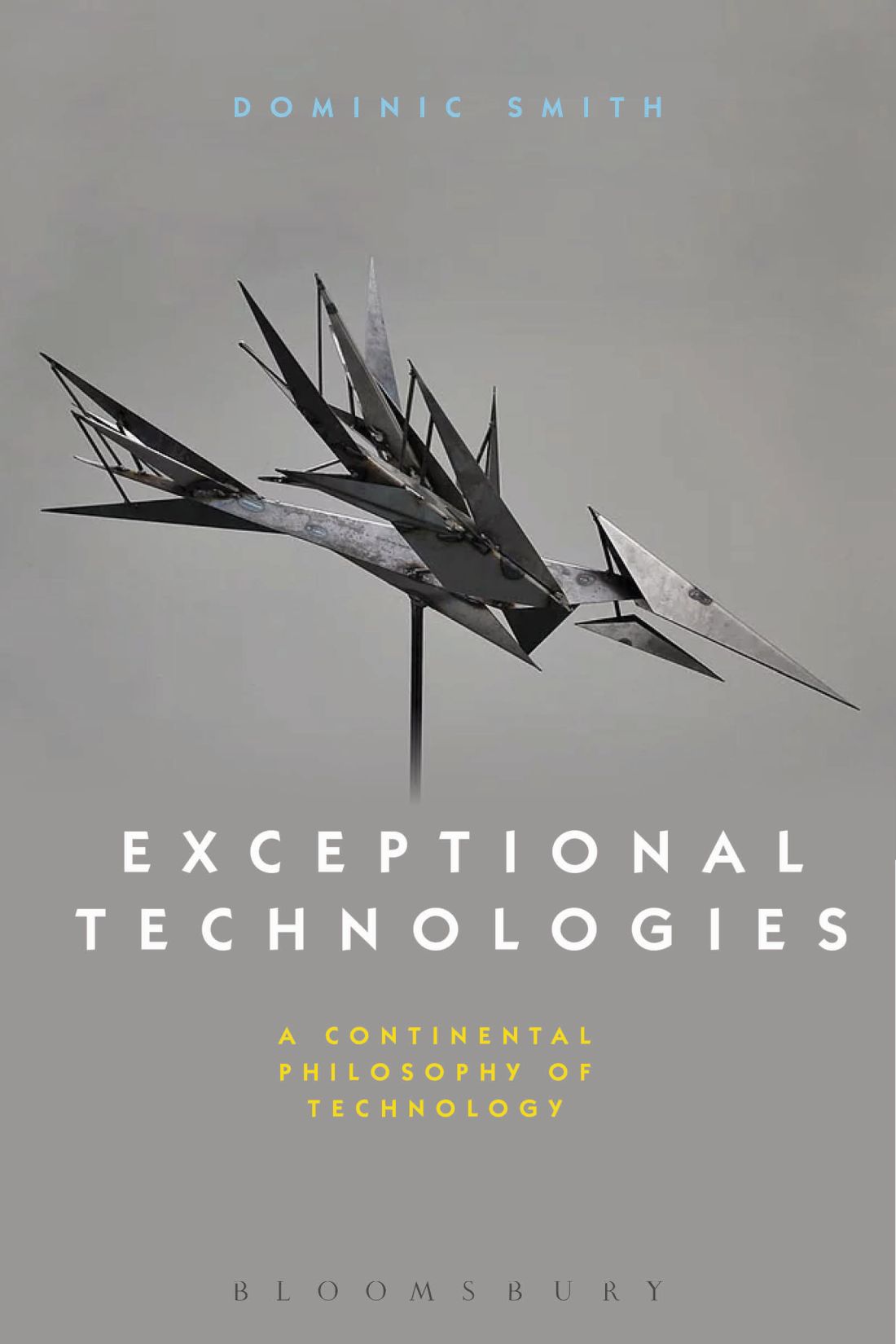 Exceptional Technologies ALSO AVAILABLE FROM BLOOMSBURY Philosophy and - photo 1