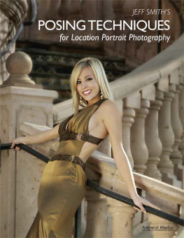 Smith - Jeff Smiths Posing Techniques for Location Portrait Photography