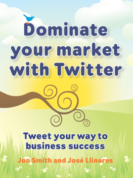Smith Jon - Dominate Your Market with Twitter