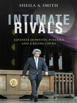 Smith - Intimate rivals: Japanese domestic politics and a rising China