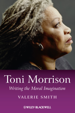 Smith - Toni Morrison Writing the Moral Imagination