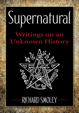 Smoley - Supernatural: writings on an unknown history