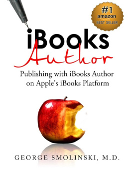 Smolinski - iBooks Author: Publishing with iBooks Author on Apples iBooks Platform