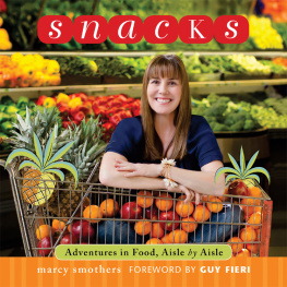 Smothers Snacks: adventures in food, aisle by aisle