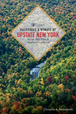 Smyczynski - Backroads and byways of Upstate New York: drives, day trips, & excursions